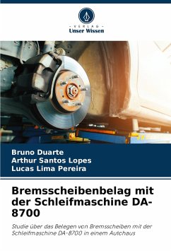 Bremsscheibenbelag mit der Schleifmaschine DA-8700 - Duarte, Bruno;Lopes, Arthur Santos;Pereira, Lucas Lima