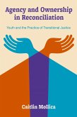Agency and Ownership in Reconciliation Agency and Ownership in Reconciliation