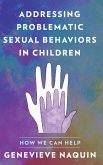 Addressing Problematic Sexual Behaviors in Children