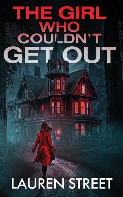 The Girl Who Couldn't Get Out - Street, Lauren