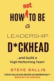 How not to be a leadership d*ckhead