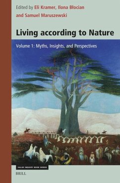 Living According to Nature. Volume One: Myths, Insights, and Perspectives