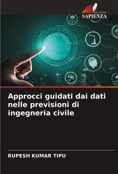 Approcci guidati dai dati nelle previsioni di ingegneria civile - KUMAR TIPU, RUPESH