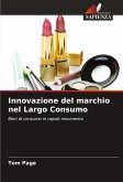 Innovazione del marchio nel Largo Consumo