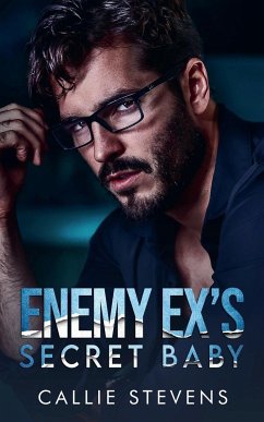 Enemy Ex's Secret Baby - Stevens, Callie