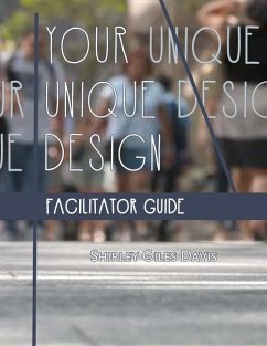 Your Unique Design Facilitator Guide - Davis, Shirley Giles