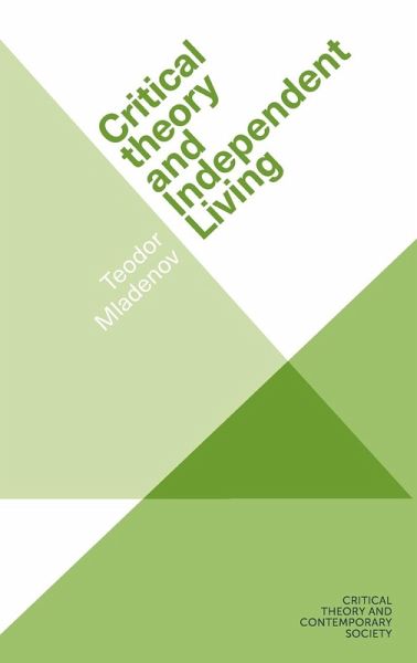 Critical theory and Independent Living Critical theory and Independent Living