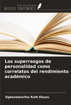 Los superrasgos de personalidad como correlatos del rendimiento académico - Ebunu, Oghenebrorhie Ruth