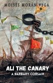 Ali the Canary. A Barbary corsair