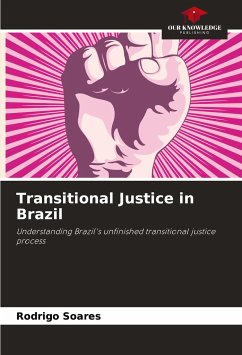Transitional Justice in Brazil - Soares, Rodrigo