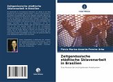 Zeitgenössische städtische Sklavenarbeit in Brasilien