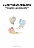 AMOR Y DESESPERACION AMOR Y DESESPERACION