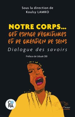 Notre corps¿ cet espace d¿écritures et de création de sens