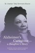 Alzheimer's Caregiver-a Daughter's Story - Bild 1