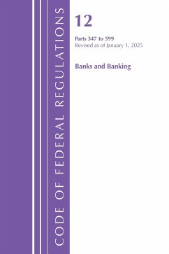 Cover Code of Federal Regulations, Title 12 Banks and Banking 347-599, Revised as of January 1, 2025
