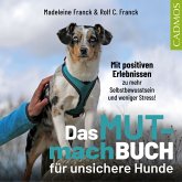 Das Mutmachbuch für unsichere Hunde (MP3-Download)