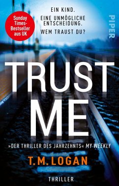 Trust Me - Ein Kind. Eine unmögliche Entscheidung. Wem traust du?  - Logan, T.M.