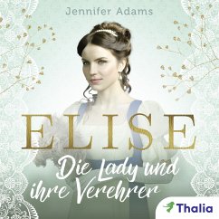 Elise- Die Lady und ihre Verehrer (MP3-Download) - Adams, Jennifer