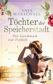 Der Geschmack von Freiheit / Töchter der Speicherstadt Bd.2 (Mängelexemplar)