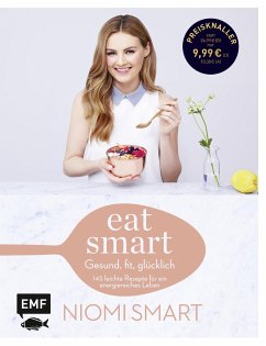 Eat smart - Gesund, fit, glücklich (Mängelexemplar) - Smart, Niomi