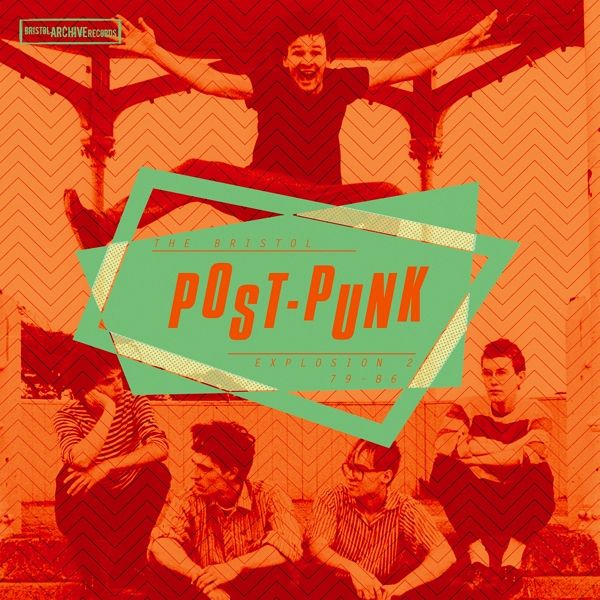 The Bristol Post Punk Explosion Vol 2