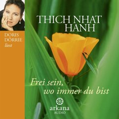 Frei sein, wo immer du bist (MP3-Download) - Thich Nhat Hanh