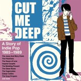 Cut Me Deep-A Story Of Indie Pop 1985-1989 (4cd)