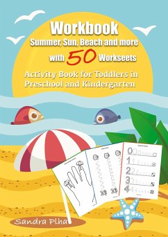 Workbook Summer, Sun, Beach and more with 50 Worksheets - Plha, Sandra