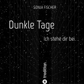 Dunkle Tage - Ich stehe dir bei