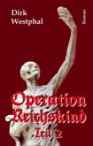 Operation Reichskind 2
