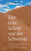 Der erste Schritt war der Schwerste Der erste Schritt war der Schwerste