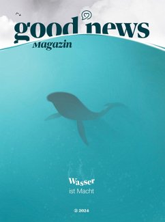 Good News Magazin (Ausgabe 24/2) - Oiro, Lucia; Mahlbacher, Inga; Betjemann, Mara; Völler, Susanne; Scheurer, Antonia; Wozny, Nicole; Müller, Niklas; Vogt, Luisa; Franke, Viktoria; Schmalzried, Lara; Kramarz, Luca; Schweizer, Sophia; Wolfer, Rebecca; Mebus, Teodora; Vitello, Florian