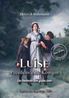 Luise - Preußens edle Königin - Stuhrmann, Heinrich