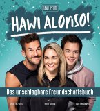 Hawi Alonso! Das unschlagbare Freundschaftsbuch. Hawi Alonso! Das unschlagbare Freundschaftsbuch.