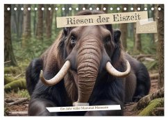 Riesen der Eiszeit ¿ Ein Jahr voller Mammut Momente (Tischkalender 2025 DIN A5 quer), CALVENDO Monatskalender