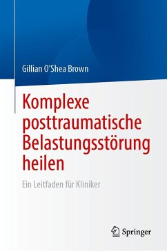 Komplexe posttraumatische Belastungsstörung heilen - O'Shea Brown, Gillian