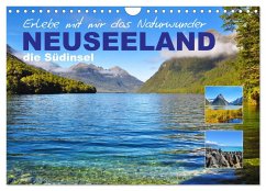 Erlebe mit mir das Naturwunder Neuseeland die Südinsel (Wandkalender 2025 DIN A4 quer), CALVENDO Monatskalender