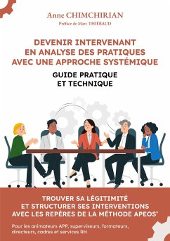 Devenir Intervenant en Analyse des Pratiques avec une approche systémique - Chimchirian, Anne