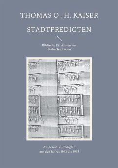 Stadtpredigten. Biblische Einsichten aus `Badisch-Sibirien´ - Kaiser, Thomas O. H.