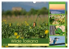 Wilde Toskana - von René Schaack (Wandkalender 2025 DIN A3 quer), CALVENDO Monatskalender