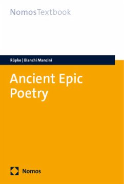 Ancient Epic Poetry - Rüpke, Jörg;Bianchi Mancini, Sofia Ancient Epic Poetry - Rüpke, Jörg;Bianchi Mancini, Sofia