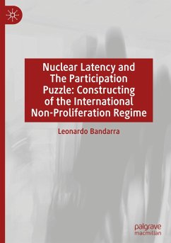 Nuclear Latency and The Participation Puzzle: Constructing of the International Non-Proliferation Regime - Bandarra, Leonardo