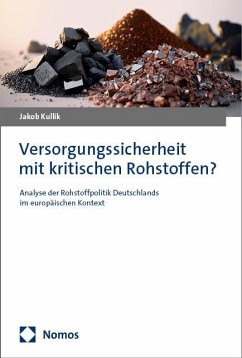 Versorgungssicherheit mit kritischen Rohstoffen? - Kullik, Jakob