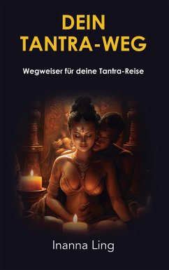 Dein Tantra-Weg - Ling, Inanna