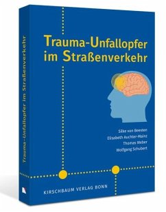 Trauma-Unfallopfer im Straßenverkehr - Beesten, Silke von; Auchter-Mainz, Elisabeth; Weber, Thomas; Schubert, Wolfgang
