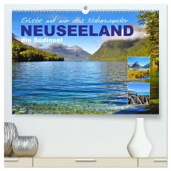 Erlebe mit mir das Naturwunder Neuseeland die Südinsel (hochwertiger Premium Wandkalender 2025 DIN A2 quer), Kunstdruck in Hochglanz