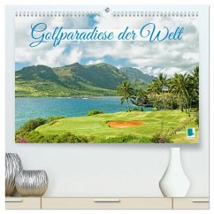 Golfparadiese der Welt (hochwertiger Premium Wandkalender 2025 DIN A2 quer), Kunstdruck in Hochglanz - Calvendo, Calvendo