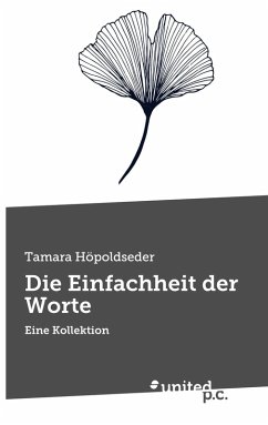 Die Einfachheit der Worte - Höpoldseder, Tamara