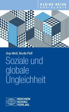 Soziale und globale Ungleichheit - Weiß, Anja