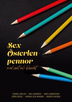 Sex Österlenpennor - Gummesson, Gaby; Olin Wikman, Monika; Ahlbom, Anders; Möller, Gunnel; Lundberg, Dag; Riedel, Doris